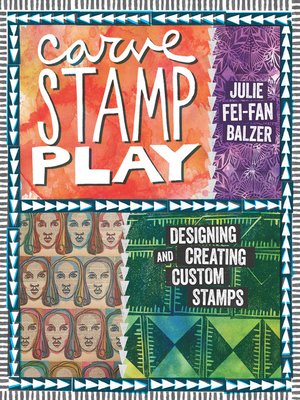 cover image of Carve, Stamp, Play
